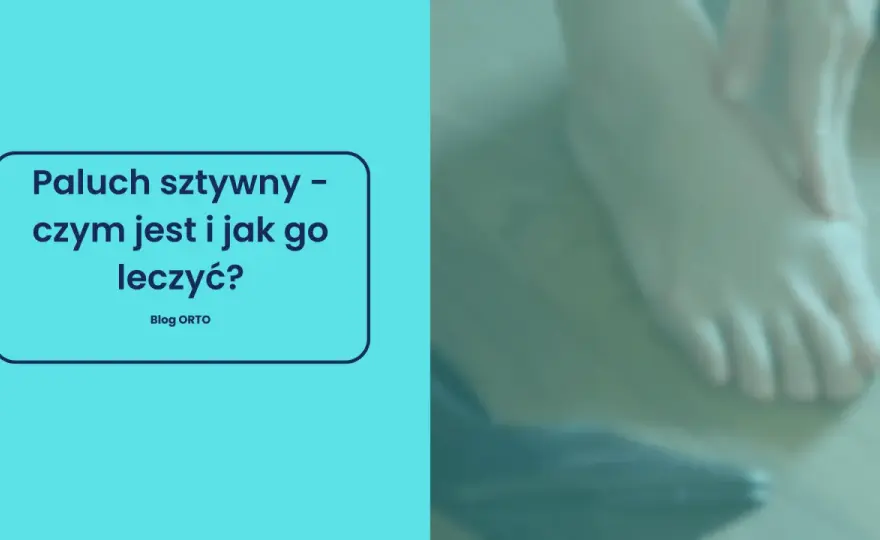 Paluch sztywny - jak go rozpoznać i co pomaga na początku