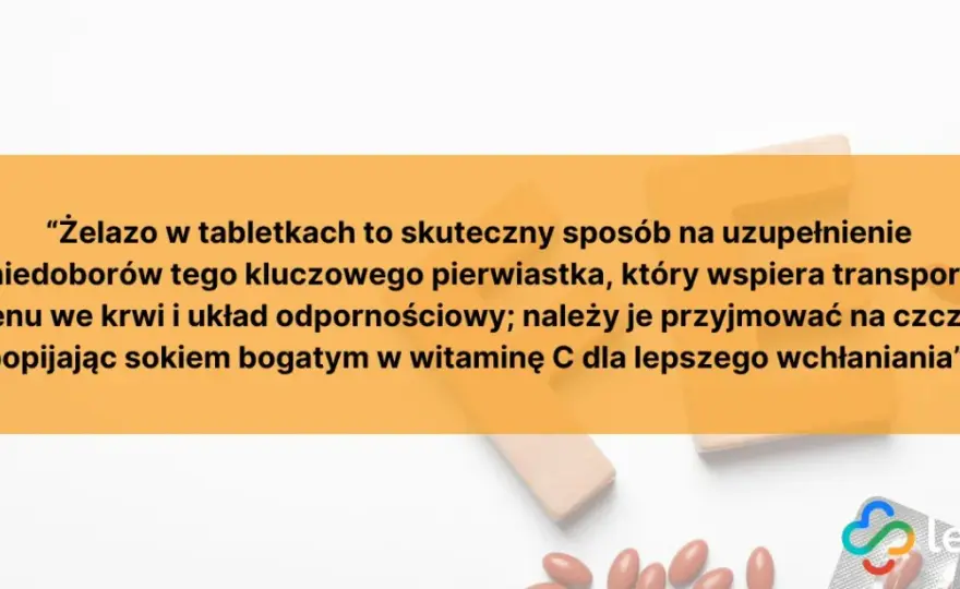 Jak zażywać żelazo? Maksymalne wchłanianie i zero skutków ubocznych